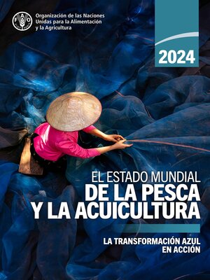 cover image of El estado mundial de la pesca y la acuicultura 2024